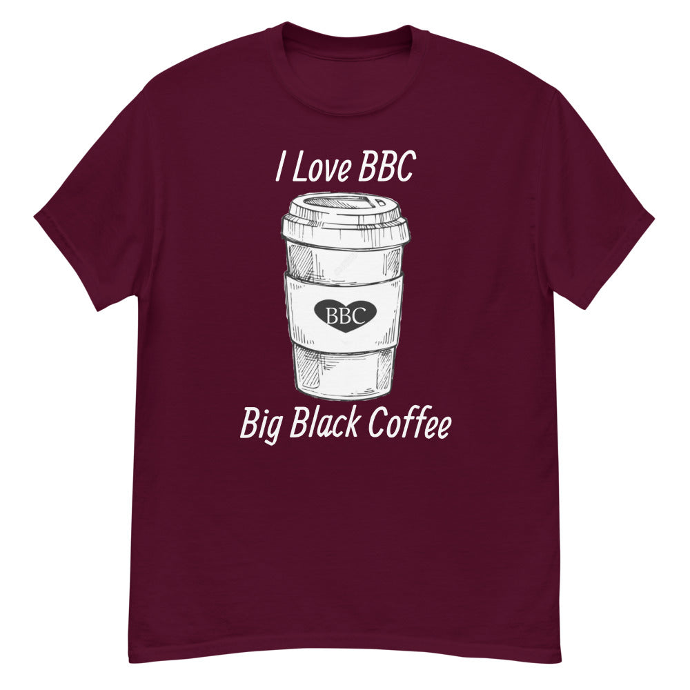 I Love Big Black Coffee T-Shirt