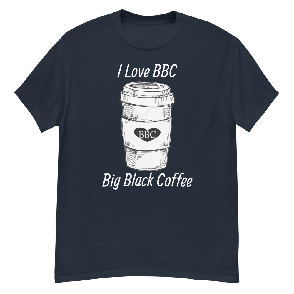 I Love Big Black Coffee T-Shirt – Casual Edge Clothing