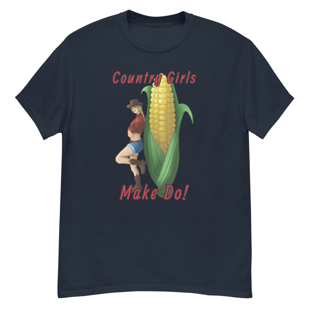 "Country Girls Make Do!" T-Shirt