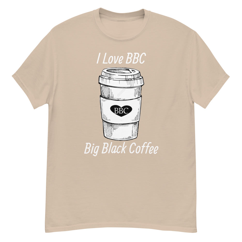 I Love Big Black Coffee T-Shirt