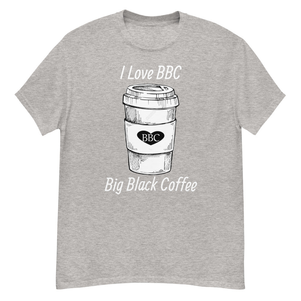 I Love Big Black Coffee T-Shirt