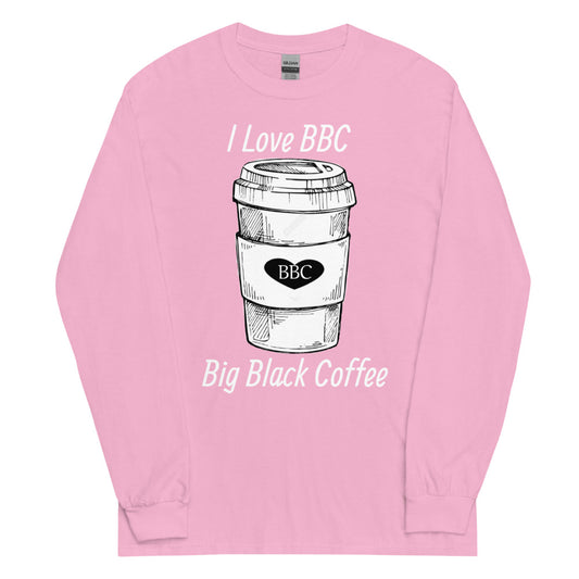 I Love BBC ( Big Black Coffee ) Long Sleeve Shirt
