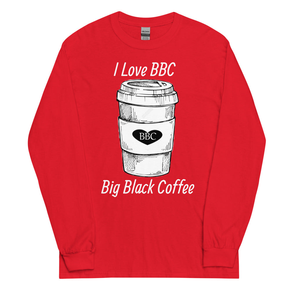 I Love BBC ( Big Black Coffee ) Long Sleeve Shirt