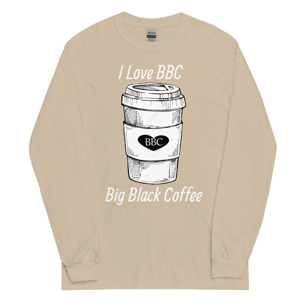 I Love BBC ( Big Black Coffee ) Long Sleeve Shirt