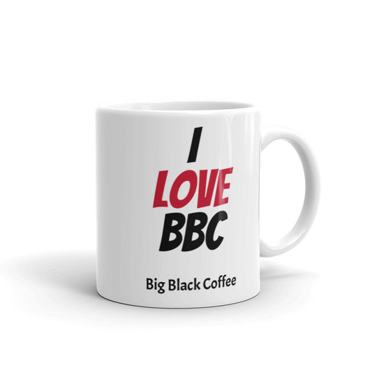 I Love BBC ( Big Black Coffee ) Mug